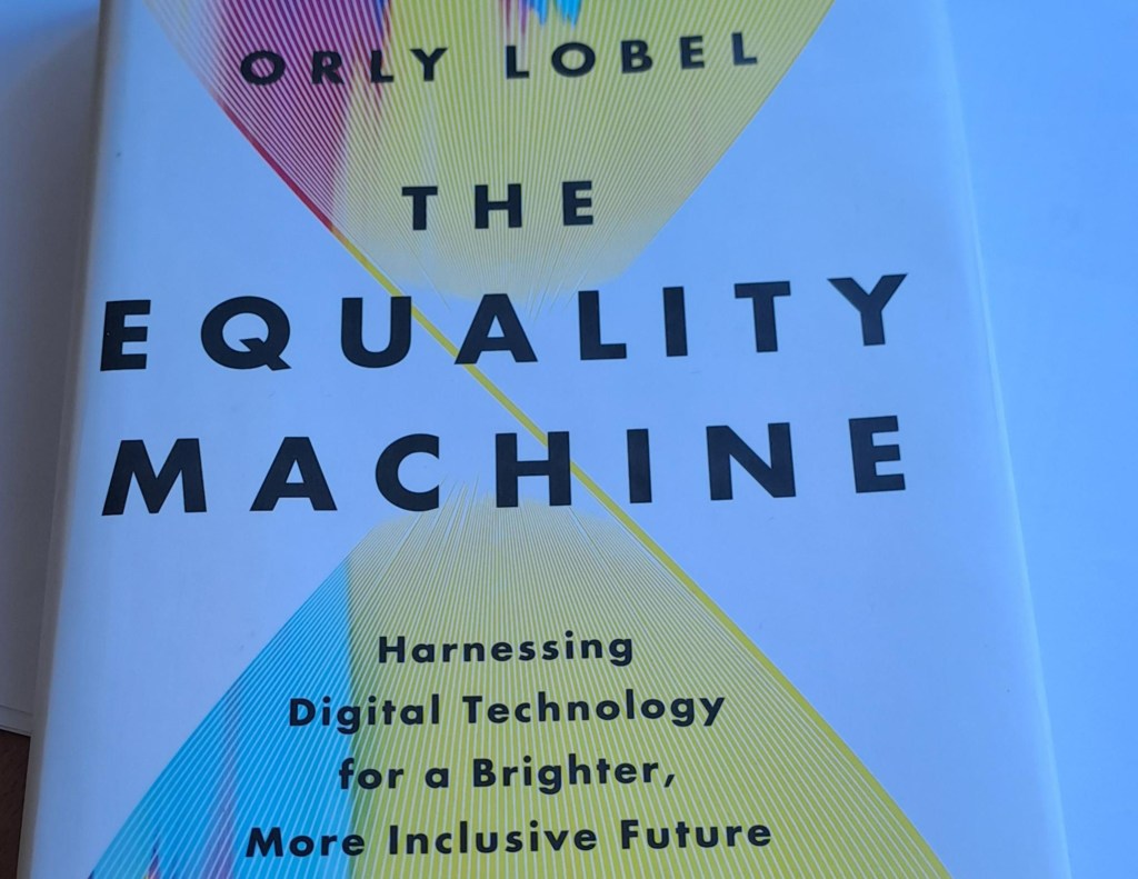 Lobel’s Equality Machine, and the yin-yang of&nbsp;AI
